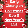 Early Closings for The Holidays