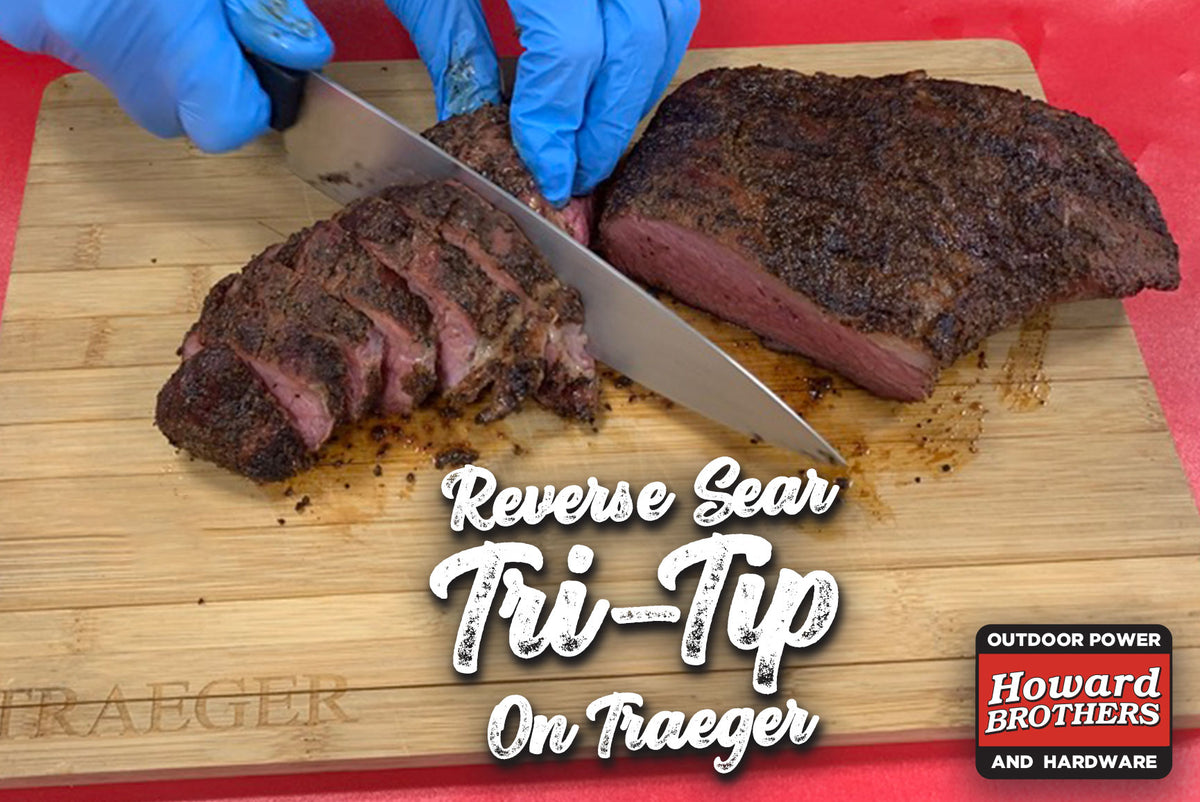 Traeger Cook - Reverse Sear Tri-Tip on Traeger Timberline – howardbrothers